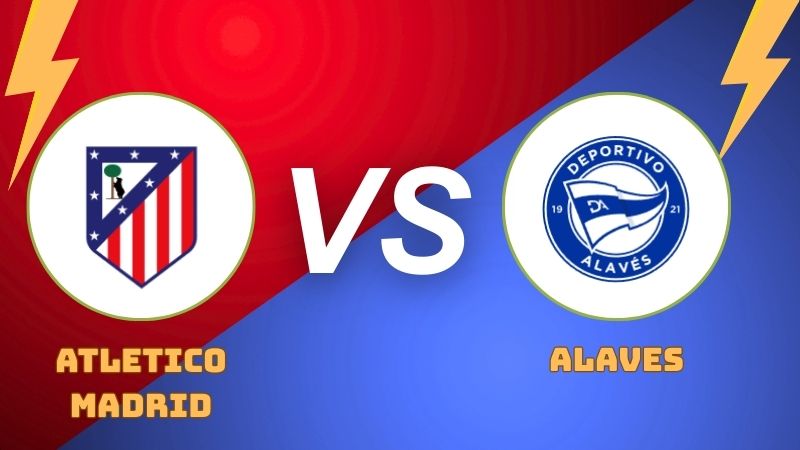 Atletico Madrid vs Alaves