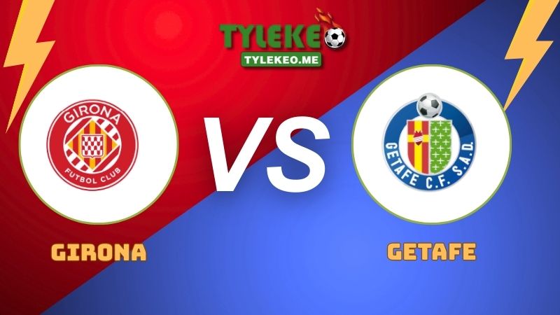 Girona vs Getafe
